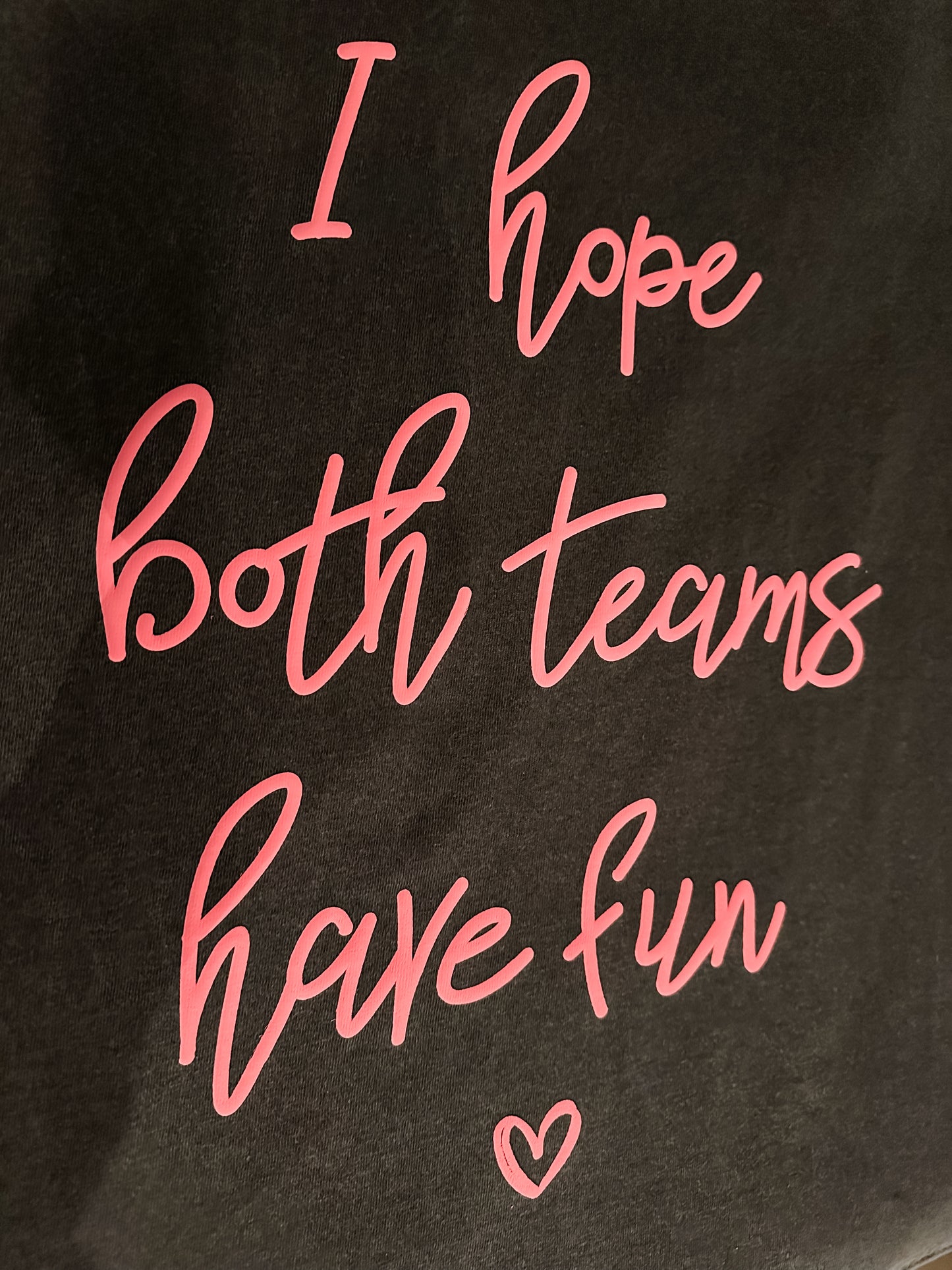 Both Teams Have Fun Shirt