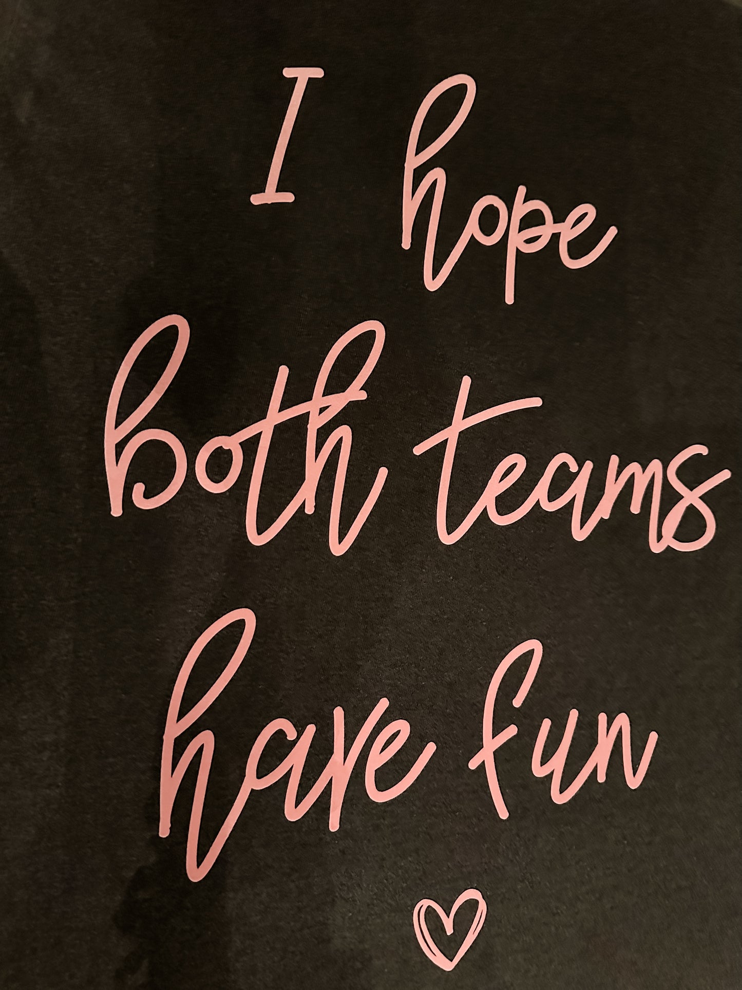 Both Teams Have Fun Shirt