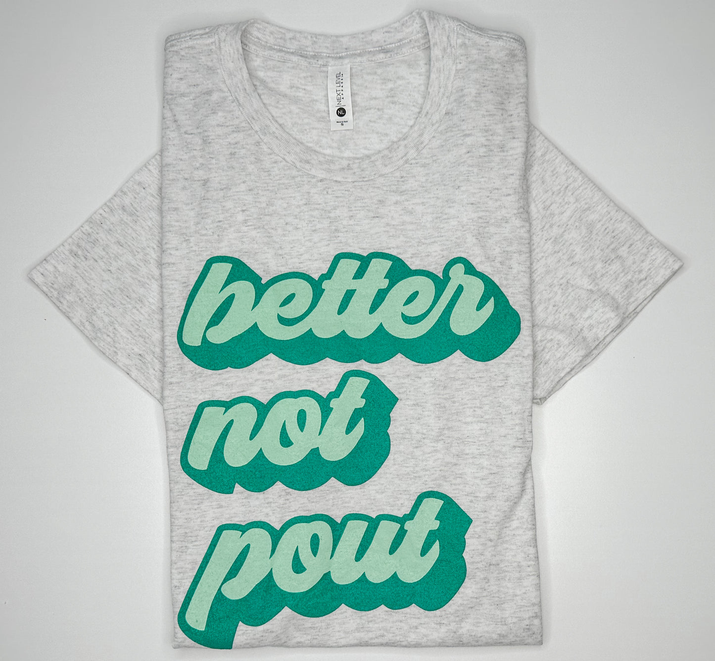 Better Not Pout T-Shirt