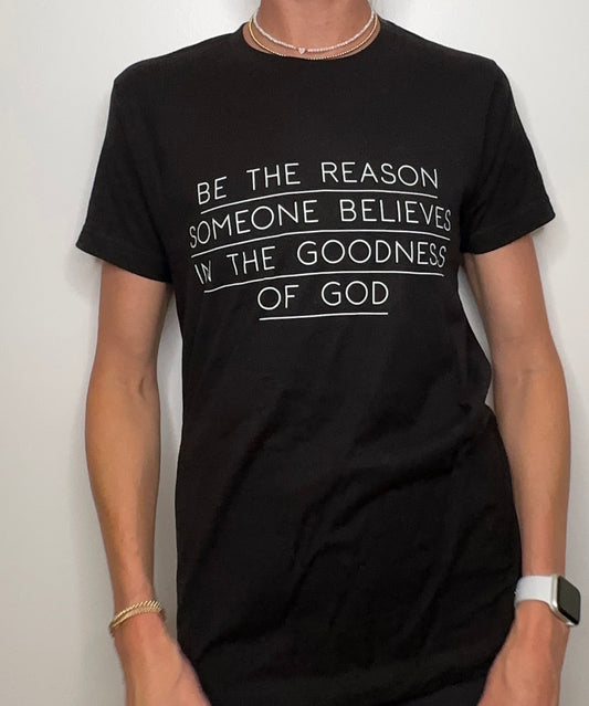 Be the Reason T-Shirt