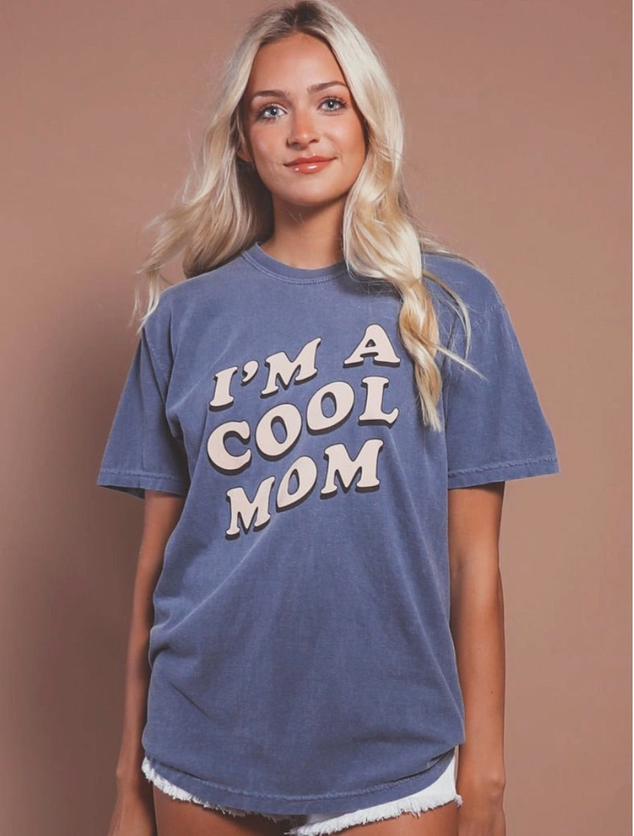 I'm a Cool Mom Tee